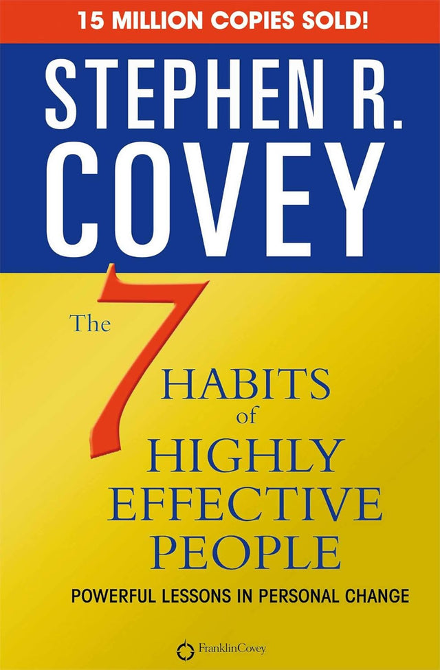 The 7 Habits Of Highly Effective People