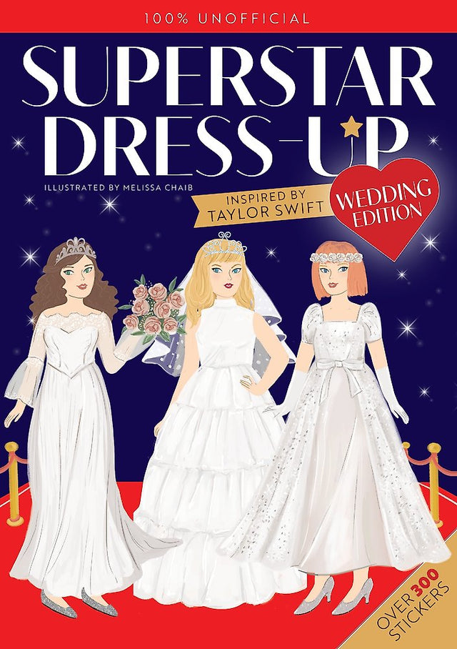Superstar Dress-Up Taylor Swift: 100% Unofficial WEDDING EDITION