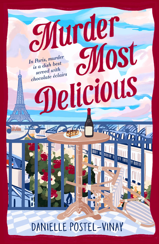 Murder Most Delicious: A witty and charming Parisian cosy crime, perfect for fans of The Thursday Murder Club and The Tea Ladies
