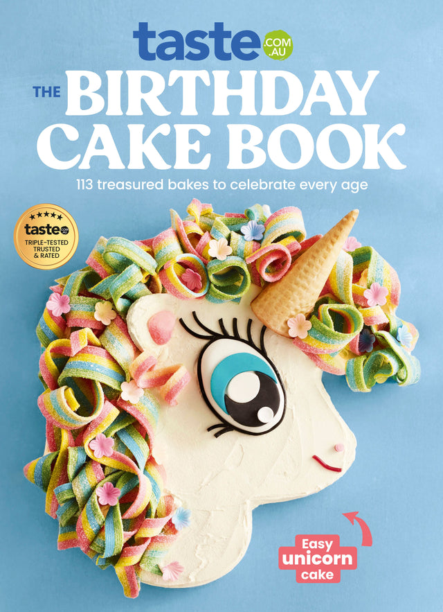 The Birthday Cake Book: The Ultimate Celebration Cake Cookbook from taste.com.au, Australia's #1 Food Site