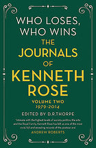 Who Loses, Who Wins: The Journals of Kenneth Rose