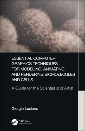 Essential Computer Graphics Techniques for Modeling, Animating, and ...