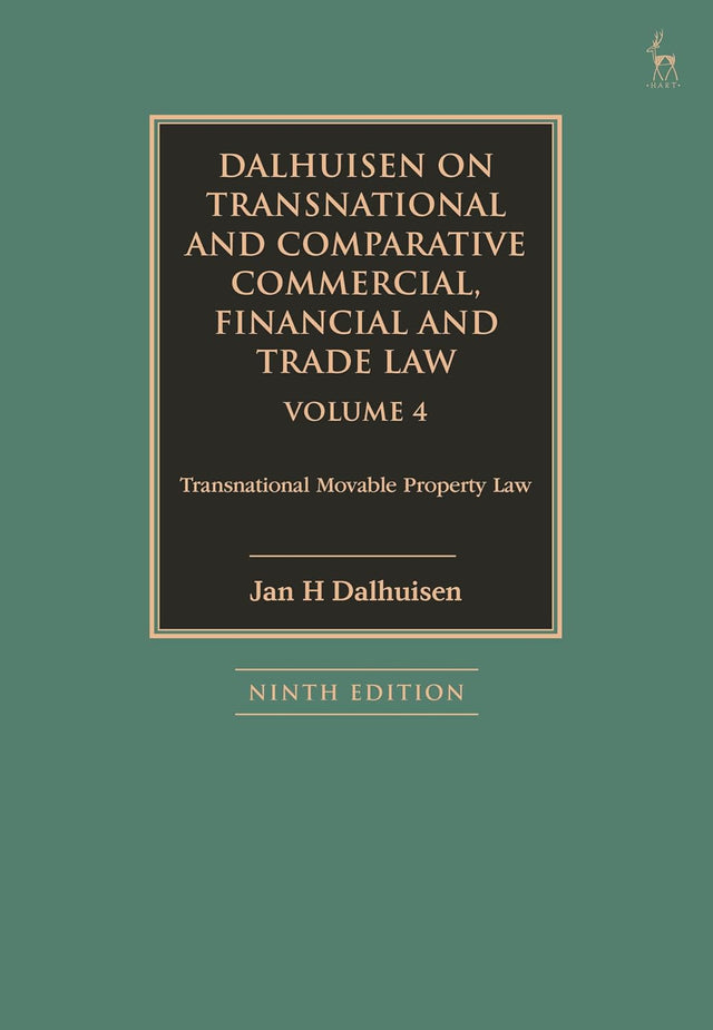 Dalhuisen on Transnational and Comparative Commercial, Financial and Trade Law Volume 4