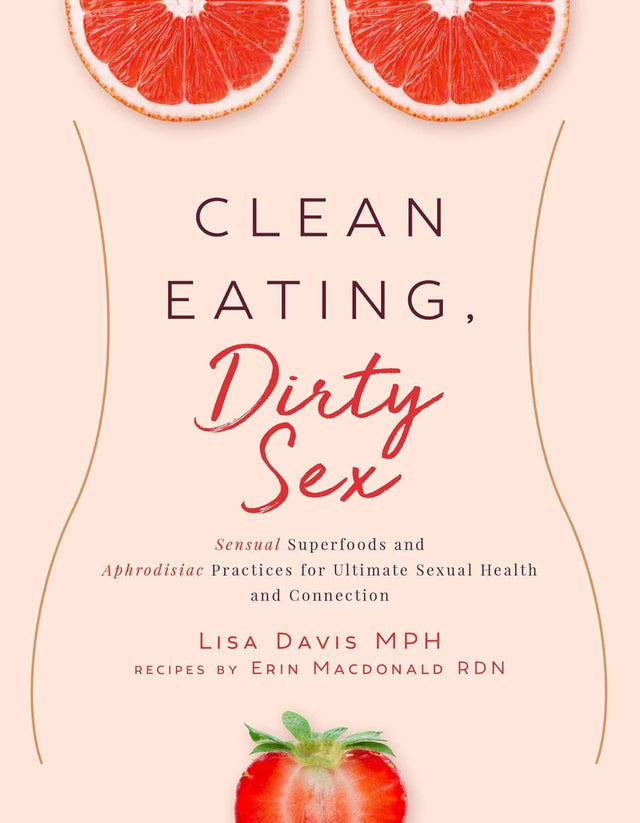 Clean Eating, Dirty Sex