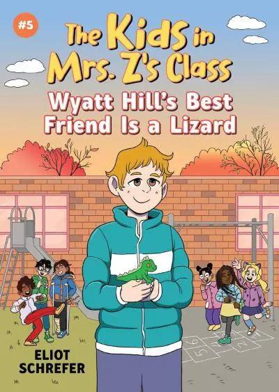 Kids in Mrs. Z's Class: Wyatt Hill Brings a Lizard to School