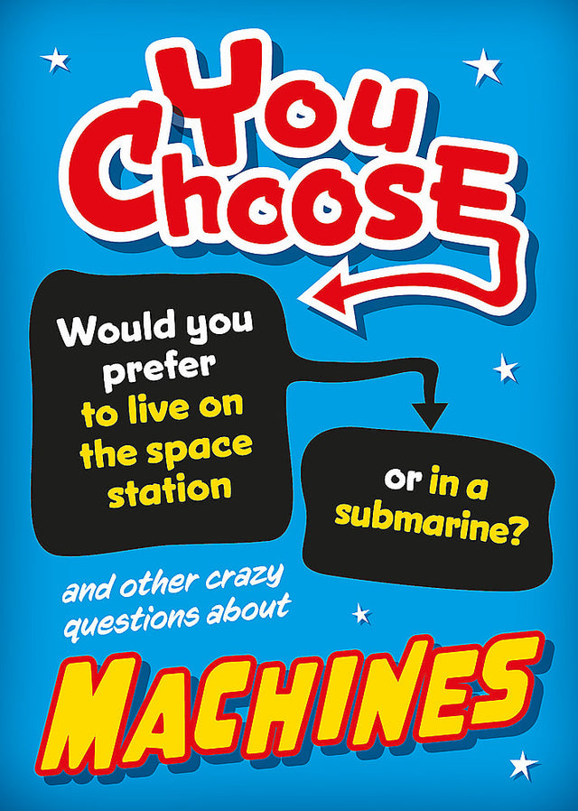 You Choose: Machines