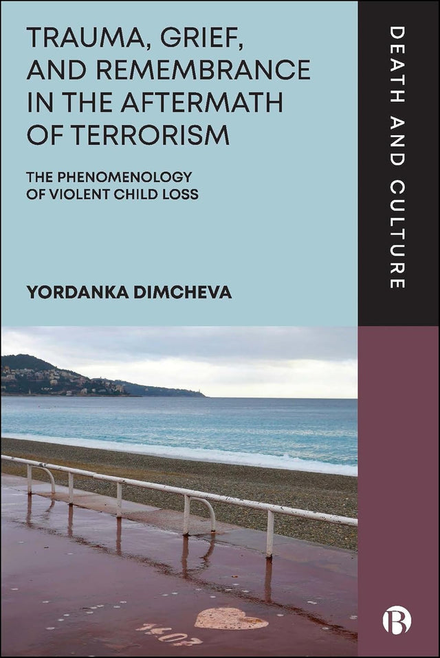 Trauma, Grief, and Remembrance in the Aftermath of Terrorism