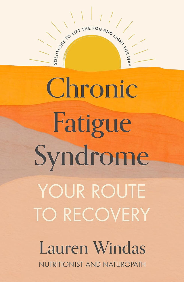 Chronic Fatigue Syndrome: Your Route to Recovery