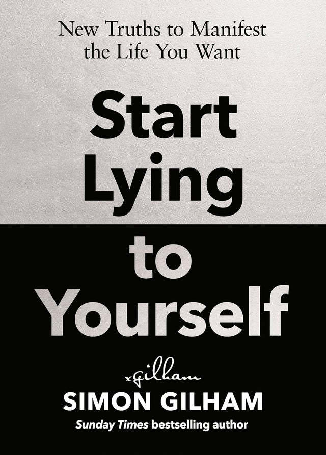 Start Lying to Yourself