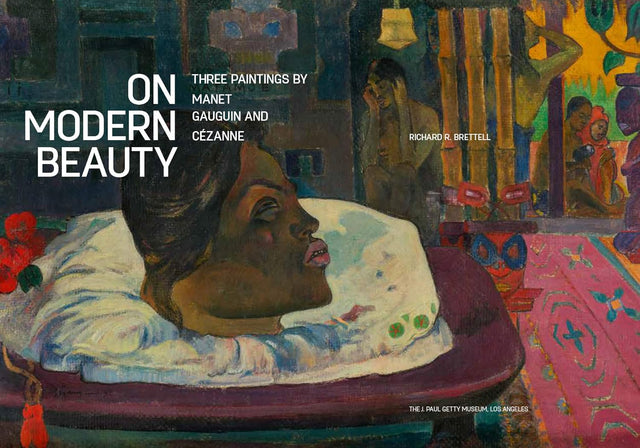 On Modern Beauty - Three Paintings by Manet, Gauguin, and Cezanne