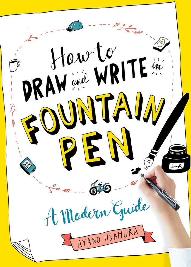 How to Draw and Write in Fountain Pen
