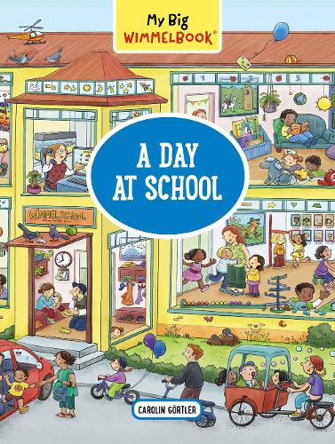 My Big Wimmelbook® - A Day at School