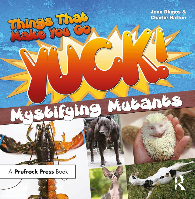 Things That Make You Go Yuck!