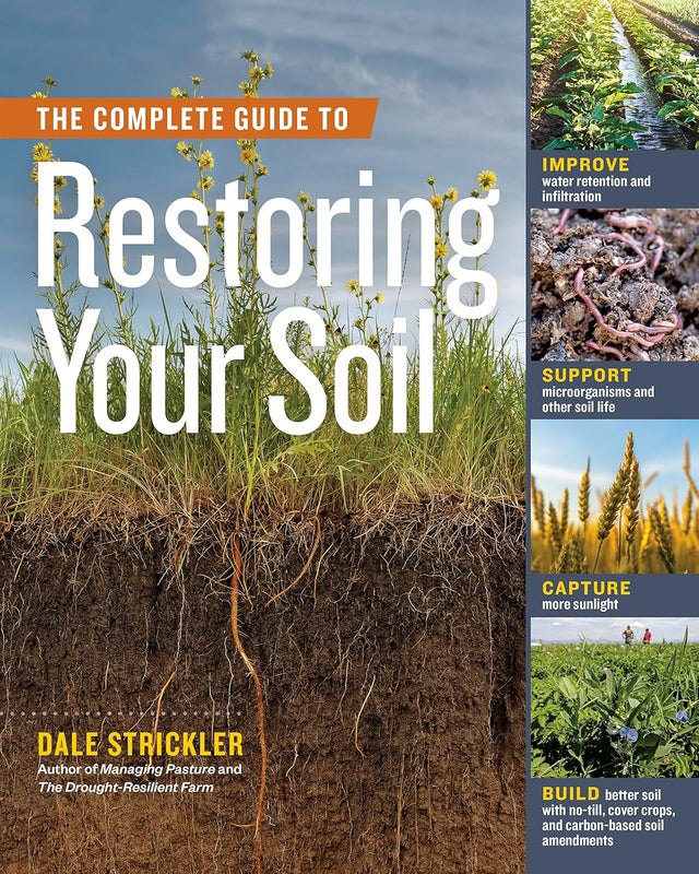 The Complete Guide to Restoring Your Soil