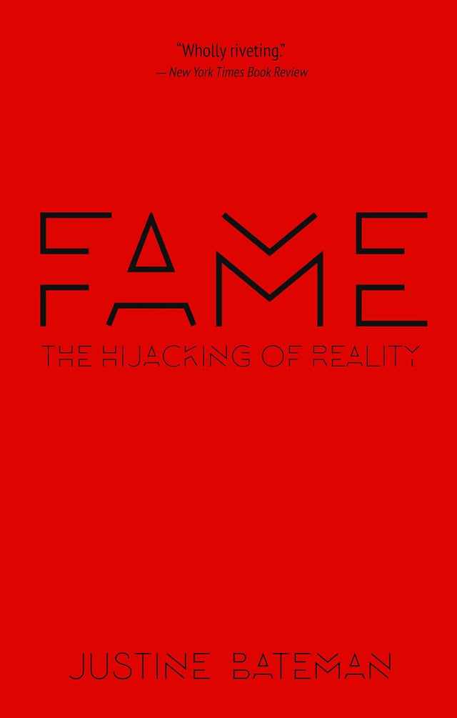 Fame: The Hijacking of Reality