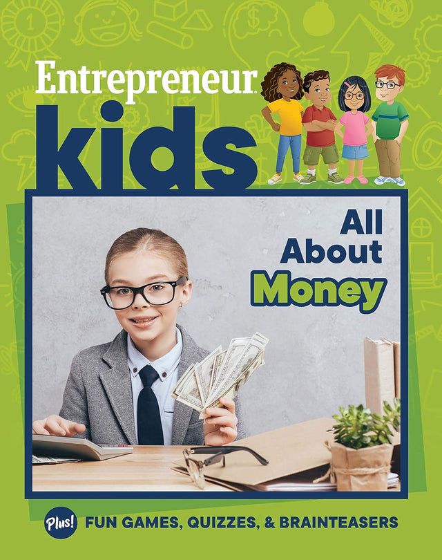 Entrepreneur Kids: All About Money