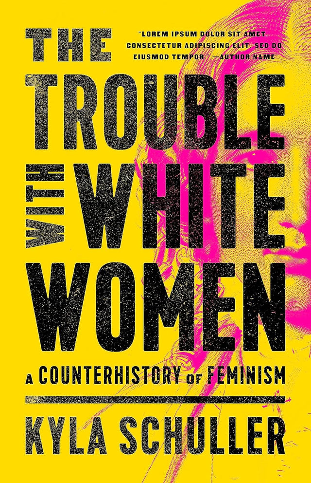 The Trouble with White Women