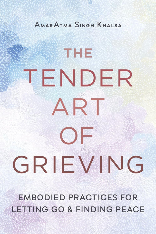 The Tender Art of Grieving