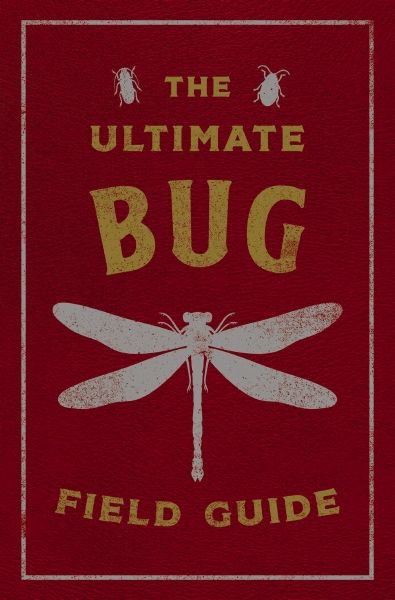 The Ultimate Bug Field Guide