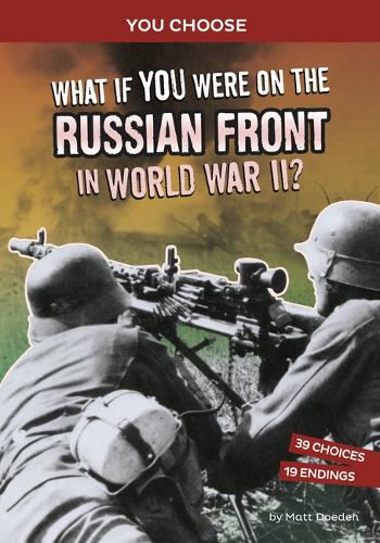 What If You Were on the Russian Front in World War II