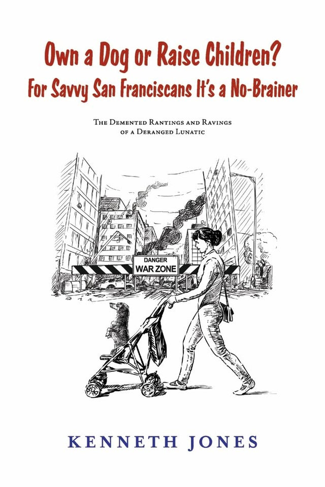 Own a Dog or Raise Children? For Savvy San Franciscans It's a No-Brainer