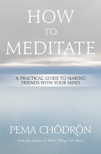 How to Meditate