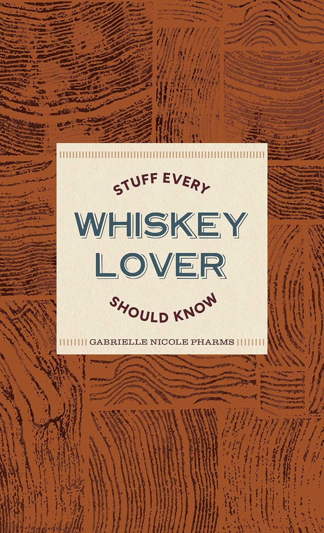 Stuff Every Whiskey Lover Should Know