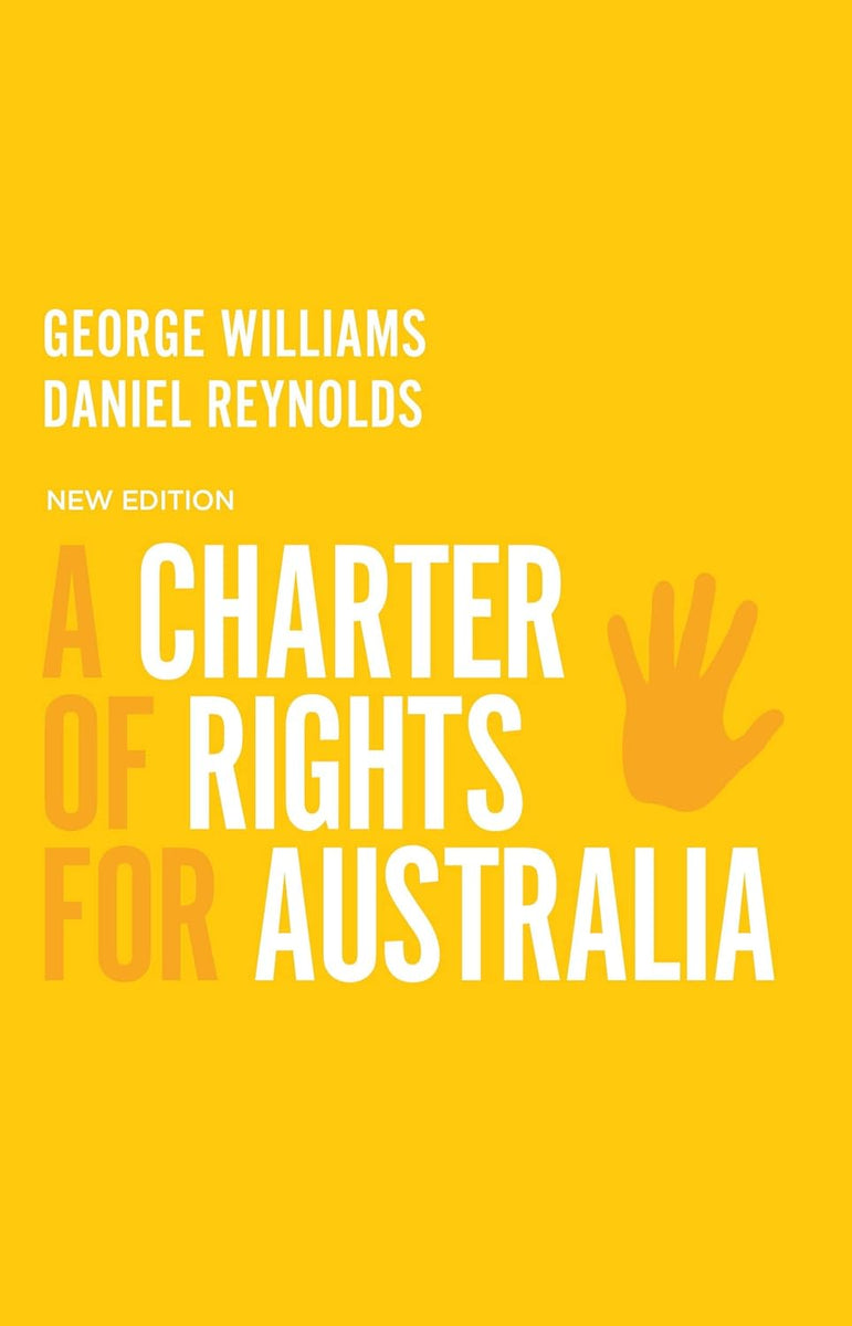 A Charter of Rights for Australia by Daniel Reynolds and George
