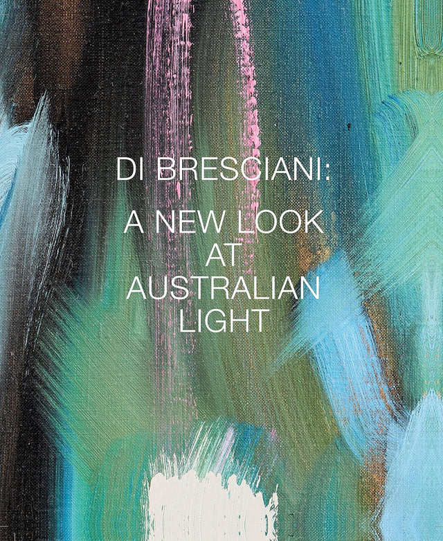 Di Bresciani: A New Look at Australian Light