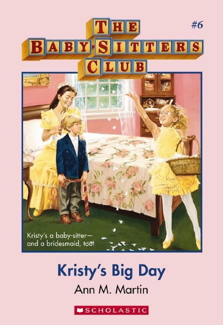 Kristy's Big Day (The Baby-Sitters Club #6)