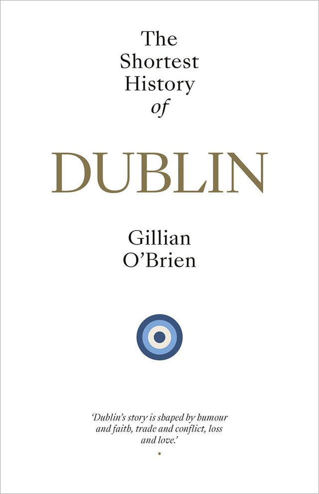 The Shortest History of Dublin