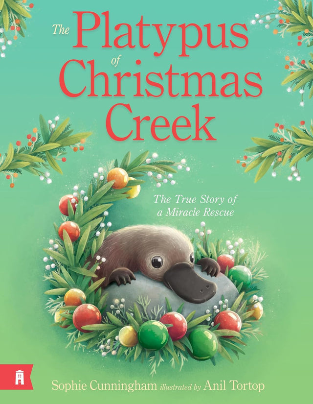 The Platypus of Christmas Creek - The True Story of a Miracle Rescue