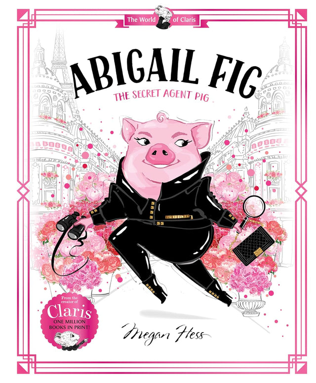 Abigail Fig: The Secret Agent Pig