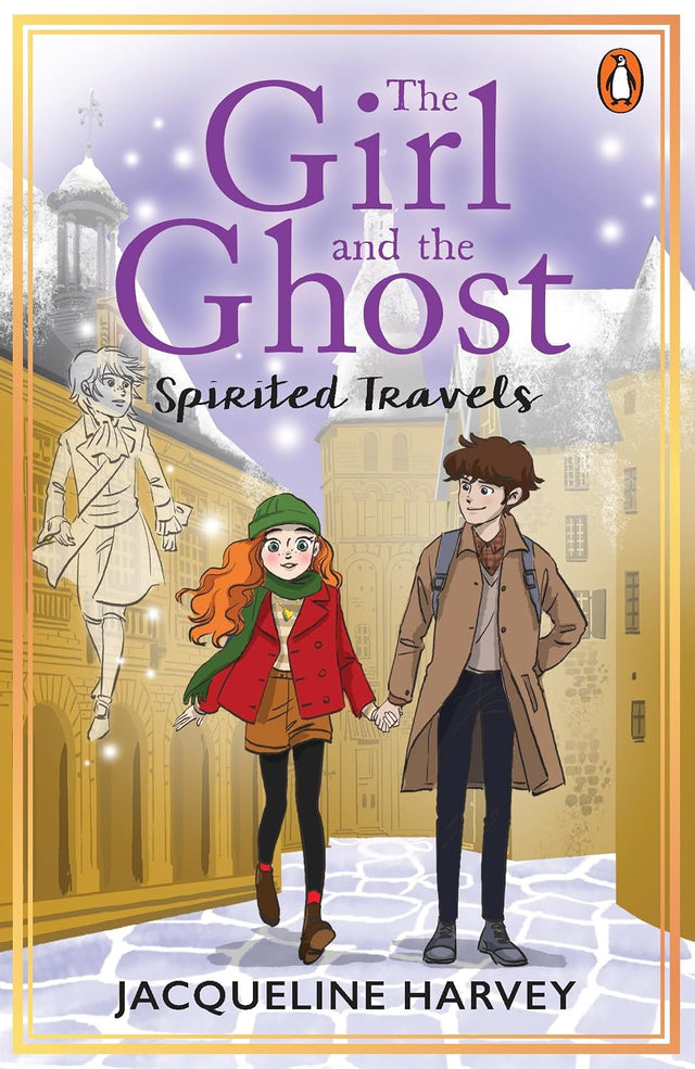 The Girl and the Ghost: Spirited Travels (Book 4)