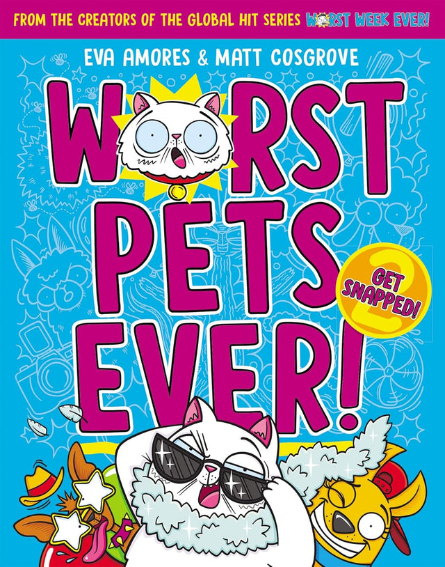 Get Snapped! (Worst Pets Ever! Book #2)
