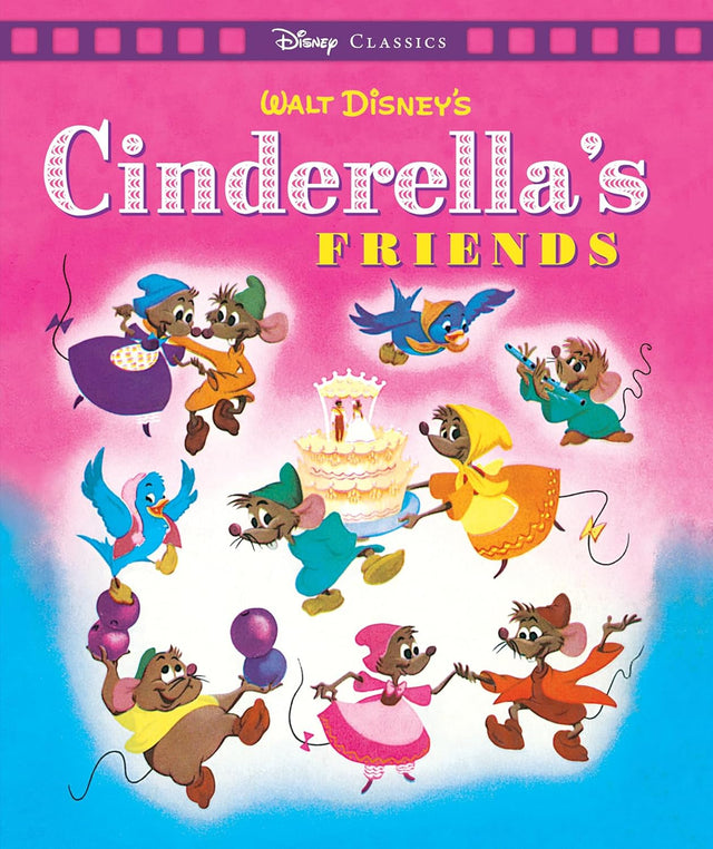 Cinderella's Friends (Disney: Movie Classics)
