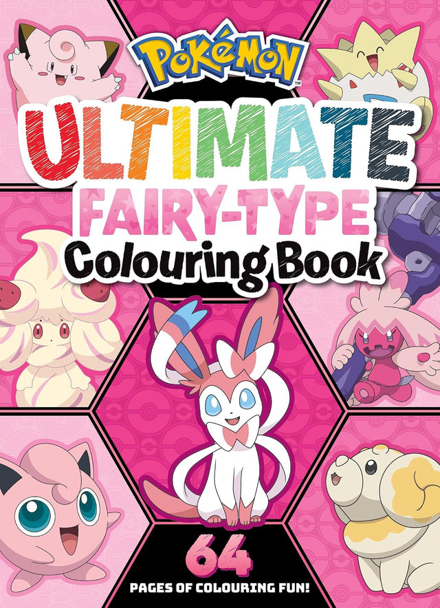Pokemon Fairy-Type: Ultimate Colouring Book
