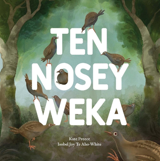 Ten Nosy Weka
