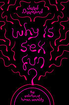 Why Is Sex Fun?