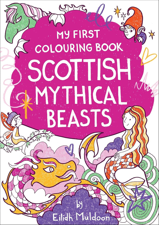 My First Colouring Book: Scottish Mythical Beasts