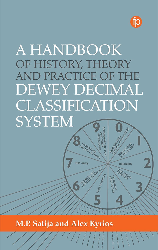 A Handbook of History, Theory and Practice of the Dewey Decimal Classification System