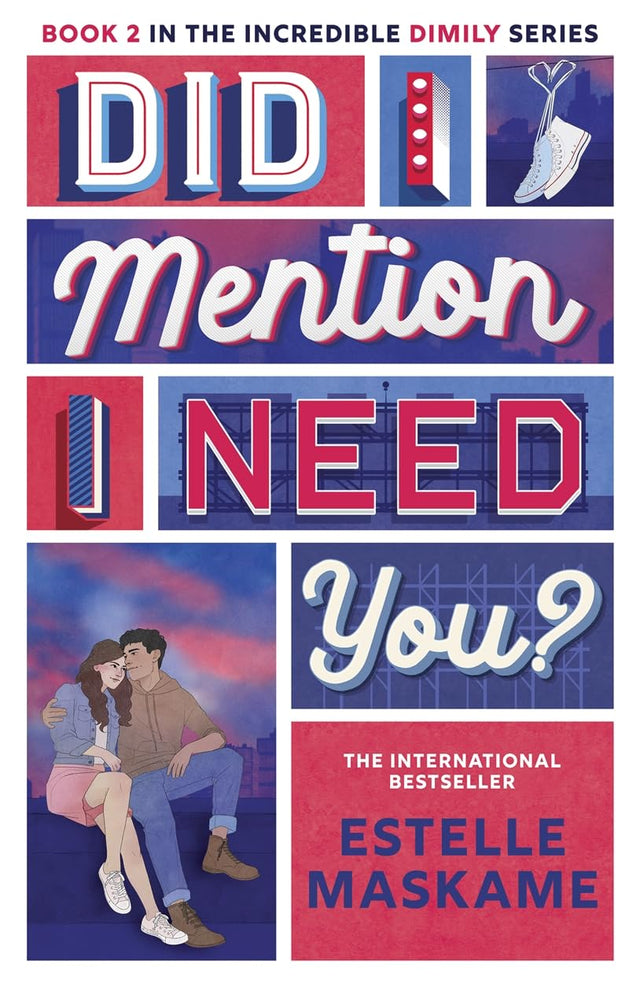 Did I Mention I Need You? (The DIMILY Series)