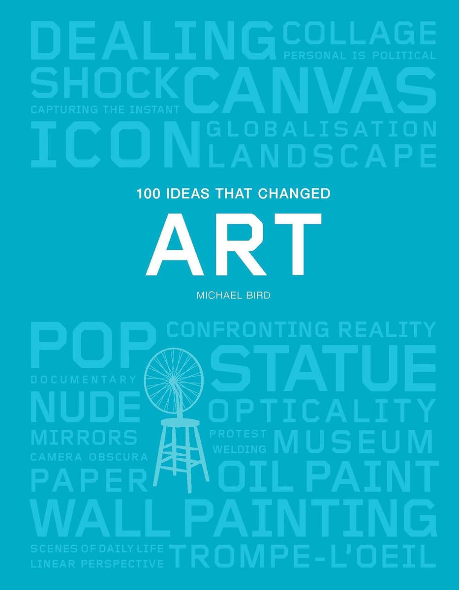 100 Ideas that Changed Art by Michael Bird – Book Hero