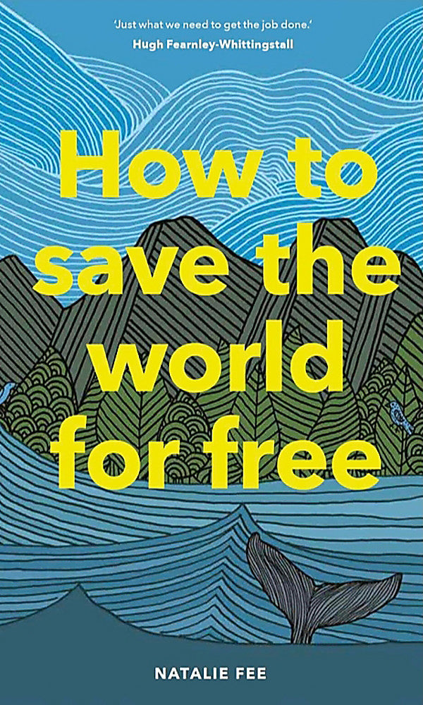 How to Save the World For Free