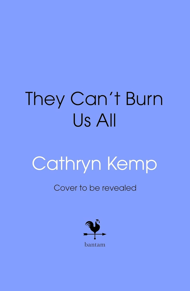 They Can't Burn Us All