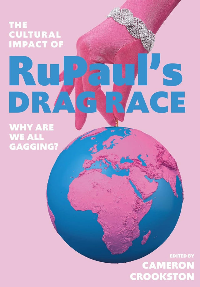 The Cultural Impact of RuPaul’s Drag Race
