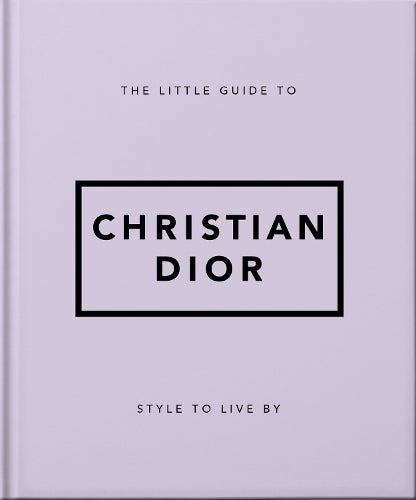 The Little Guide to Christian Dior