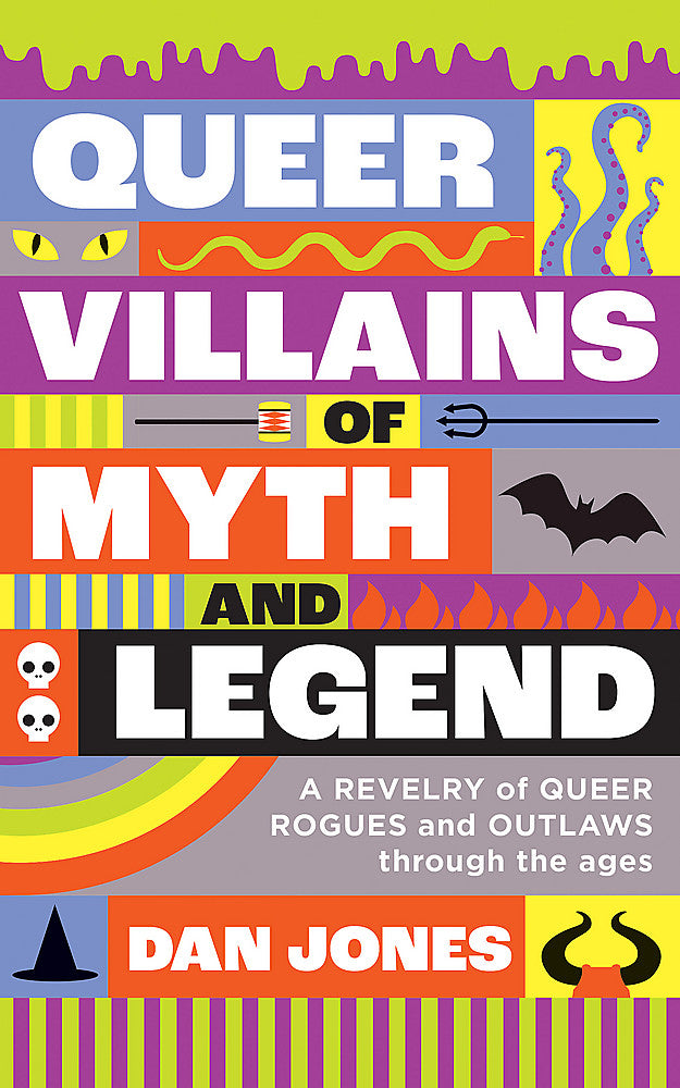 Queer Villains of Myth and Legend