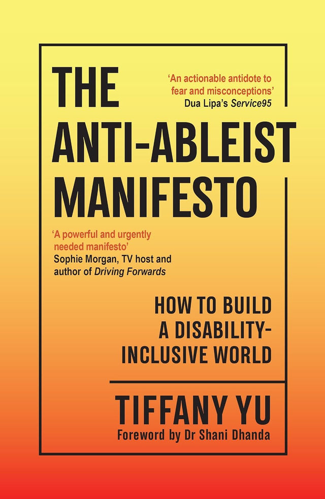 The Anti-Ableist Manifesto