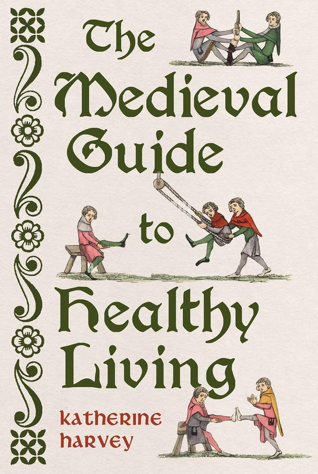 The Medieval Guide to Healthy Living
